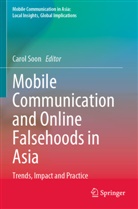 Carol Soon - Mobile Communication and Online Falsehoods in Asia
