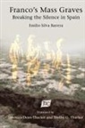 Emilio Silva Barrera - Franco's Mass Graves