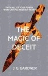 J. G. Gardner - The Magic of Deceit