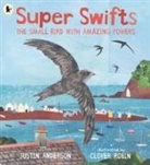 Justin Anderson, Anderson Justin, Clover Robin - Super Swifts: The Small Bird With Amazing Powers