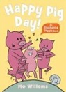 Mo Willems, Willems Mo, Willems Mo - Happy Pig Day!