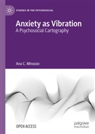 Ana C Minozzo, Ana C. Minozzo - Anxiety as Vibration