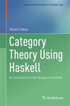 Shuichi Yukita - Category Theory Using Haskell