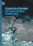 Shadia B Drury, Shadia B. Drury - Chauvinism of the West