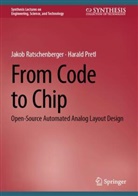Harald Pretl, Jakob Ratschenberger - From Code to Chip