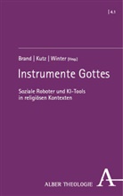 Lukas Brand, Martin Kutz, Dominik Winter - Instrumente Gottes