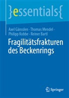 Reiner Bartl, Axel Gänsslen, Philipp Kobbe, Philipp u a Kobbe, Thomas Mendel - Fragilitätsfrakturen des Beckenrings