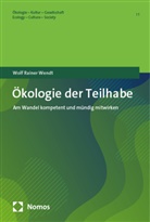 Wolf Rainer Wendt - Ökologie der Teilhabe
