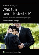 Otto N Bretzinger, Otto N. Bretzinger - Was tun beim Todesfall?
