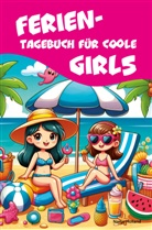 Nanja Holland - Ferientagebuch für coole Girls - für Reise, Urlaub und Ferien zu Hause