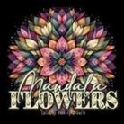 Monsoon Publishing - Mandala Flowers Coloring Book for Adults