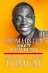 Zacharias Tanee Fomum - From His Lips About Our Ministry