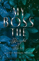 Jasmin Romana Welsch - My Boss (Band 2): The Knight & Hero