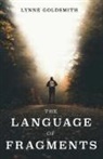 Lynne Goldsmith - The Language of Fragments