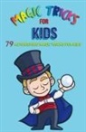 Jb Books Ltd - Magic Tricks for Kids
