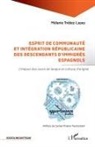 Mélanie Trédez-Lopez - Esprit de communauté et intégration républicaine des descendants d'immigrés espagnols