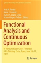 Marco A López-Cerdá et al, José M. Amigó, María J. Cánovas, María J Cánovas, Marco A. López-Cerdá, Manuel López-Pellicer - Functional Analysis and Continuous Optimization