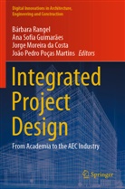 Ana Sofia Guimarães, Jorge Moreira Da Costa, Jorge Moreira da Costa et al, João Pedro Poças Martins, Bárbara Rangel, Ana Sofia Guimarães - Integrated Project Design