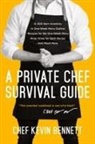 Kevin Bennett - A Private Chef Survival Guide