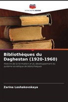 Zarina Loshakovskaya - Bibliothèques du Daghestan (1920-1960)