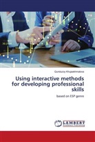 Qunduzoy Khujaakhmatova - Using interactive methods for developing professional skills