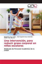 Margarita Cruz Tellez, Saúl Agustín Sosa Castelán, Olivia Tello Butrón - Una intervención, para reducir grasa corporal en niños escolares