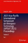 Song Fu - 2023 Asia-Pacific International Symposium on Aerospace Technology (APISAT 2023) Proceedings, 2 Teile