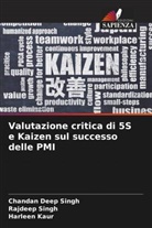 Harleen Kaur, Chandan Deep Singh, Rajdeep Singh - Valutazione critica di 5S e Kaizen sul successo delle PMI