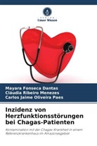 Mayara Fonseca Dantas, Cláudia Ribeiro Menezes, Pa, Carlos Jaime Oliveira Paes - Inzidenz von Herzfunktionsstörungen bei Chagas-Patienten