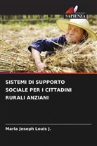 Maria Joseph Louis J. - SISTEMI DI SUPPORTO SOCIALE PER I CITTADINI RURALI ANZIANI