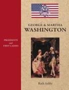 Ruth Ashby - Presidents and First Ladies-George & Martha Washington