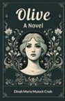 Dinah Maria Mulock Craik - Olive A Novel