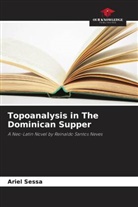 Ariel Sessa - Topoanalysis in The Dominican Supper