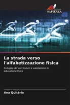 Ana Quitério - La strada verso l'alfabetizzazione fisica