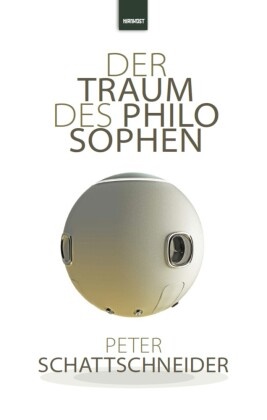 Peter Schattschneider - Der Traum des Philosophen