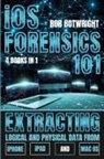 Rob Botwright - iOS Forensics 101