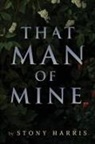 Stony Harris - That Man of Mine