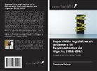 Temitope Salami - Supervisión legislativa en la Cámara de Representantes de Nigeria, 2011-2015