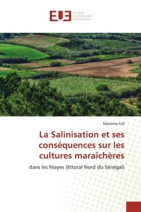 Marieme Fall - La Salinisation et ses conséquences sur les cultures maraîchères dans les Niayes (littoral Nord du Sénégal). DE