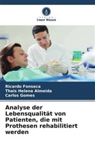 Thais Helena Almeida, Ricardo Fonseca, Carl Gomes, Carlos Gomes - Analyse der Lebensqualität von Patienten, die mit Prothesen rehabilitiert werden