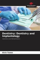 Alvin Tomm - Dentistry: Dentistry and Implantology