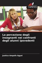 Justice Ampofo Agyei - La percezione degli insegnanti nei confronti degli alunni ipovedenti