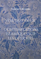Faridat Oreagba - Voie du Coeur ; Contemplations Islamiques sur les Deux Vies
