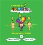 Lorenzo Sbrinci, Helen Star - Messaggi Speciali
