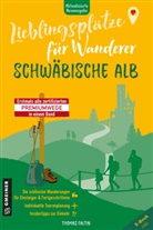 Thomas Faltin - Lieblingsplätze für Wanderer - Schwäbische Alb