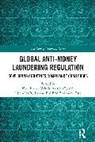 Nkechikwu (University of Lincoln Azinge-Egbiri, Nkechikwu Azinge-Egbiri, Nkechikwu Valerie Azinge-Egbiri, Ehi Eric Esoimeme, Ehi Eric Esoimeme Esq., Nicholas Ryder... - Global Anti-Money Laundering Regulation