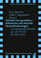 Jörg Martens, Niggemeier, André Niggemeier - Soziales neu gestalten - Antworten auf aktuelle Herausforderungen