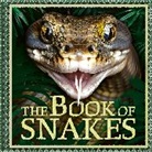 Welbeck Children's Books - The Book of Snakes