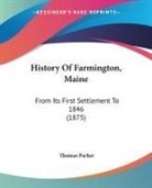 Thomas Parker - History Of Farmington, Maine