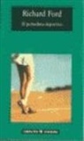 Richard Ford - El periodista deportivo
